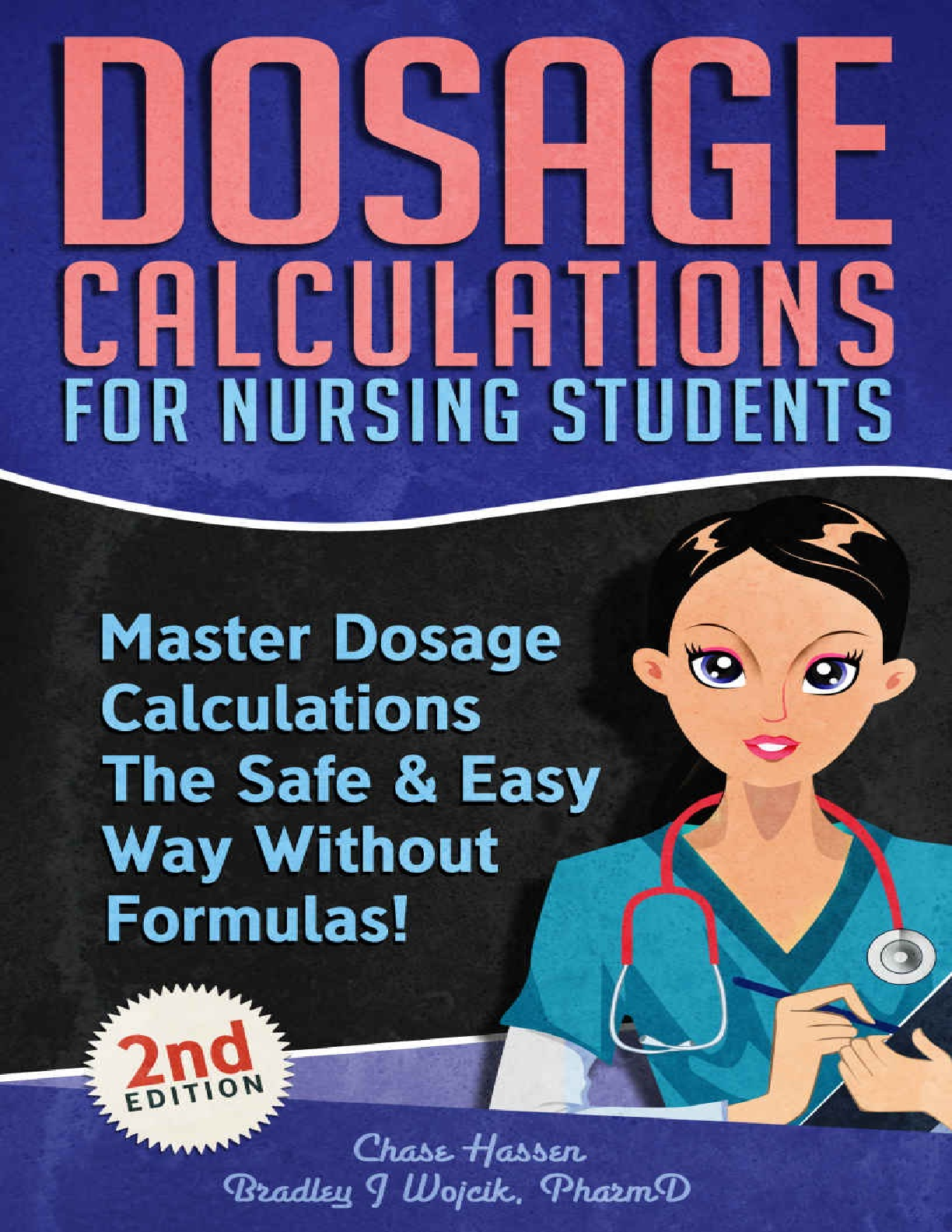 Preview image for Dosage Calculations For Nursing Students Master Dosage Calculations The Safe & Easy Way Without Formulas Second Edition